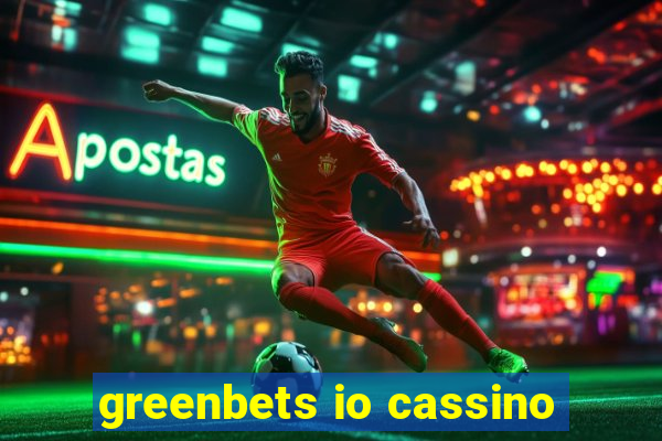 greenbets io cassino